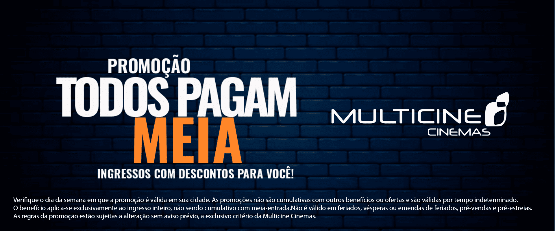 Promoção Todos Pagam Meia